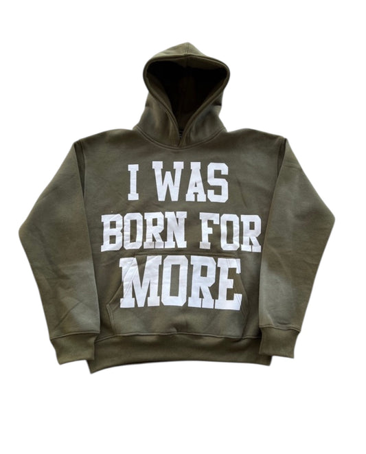 I Was Born For More "Green"